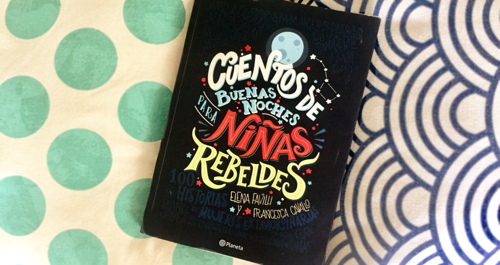 Review de Cuentos de Buenas Noches para Niñas&nbsp;Rebeldes